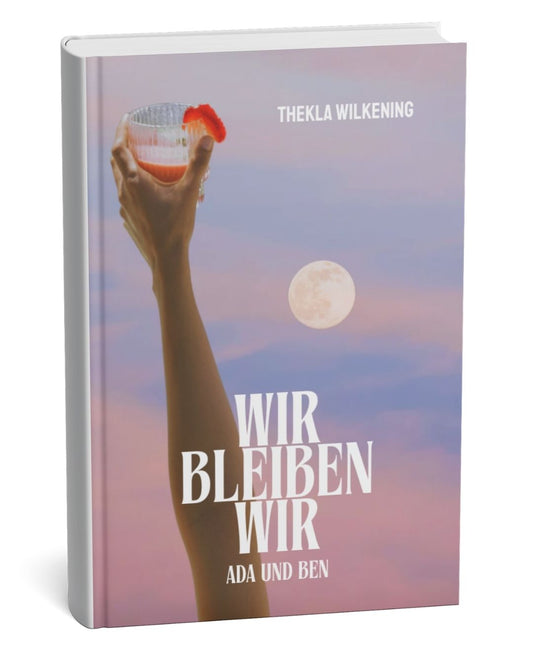 WIR BLEIBEN WIR: Ada und Ben von Thekla Wilkening